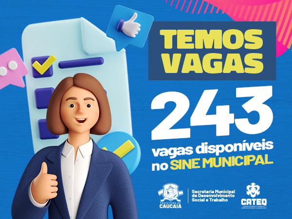 SINE Municipal oferta 243 oportunidades de emprego nesta terça-feira (23); há vagas para PCD